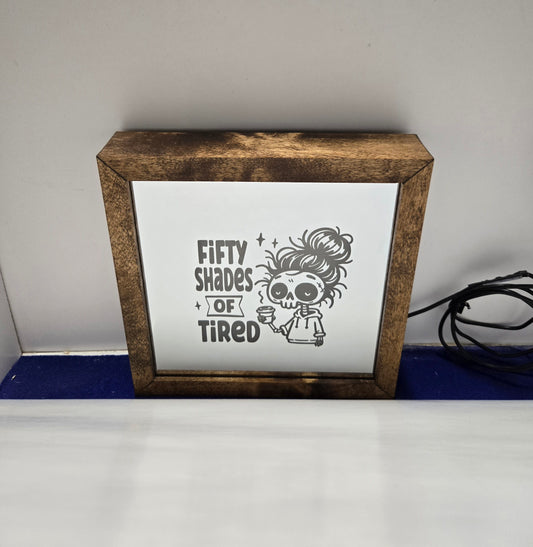 50 Shades of Tired Mirror Light Box