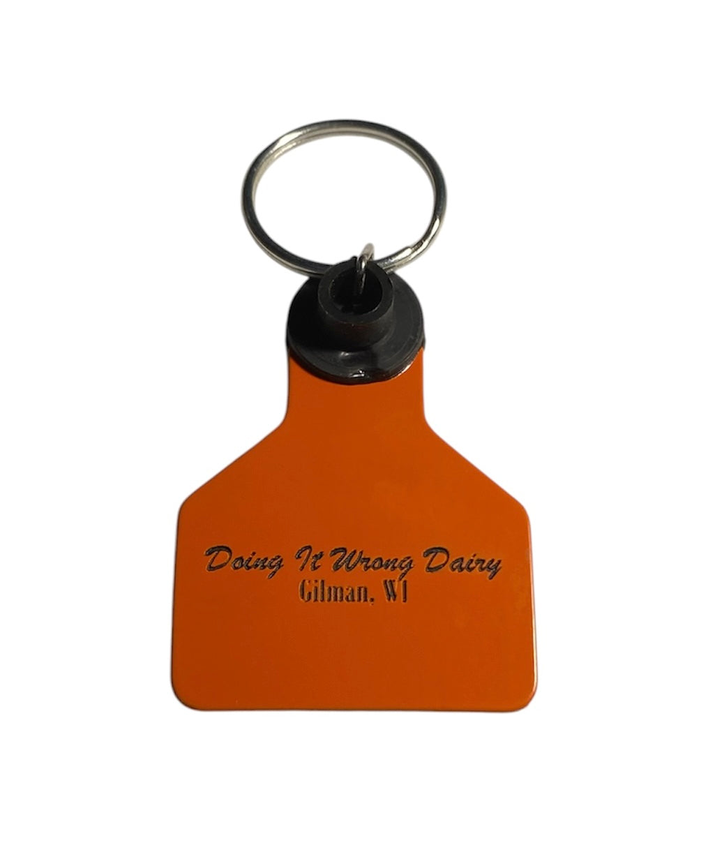 Doing It Wrong Dairy- Cow Ear Tag Keychains