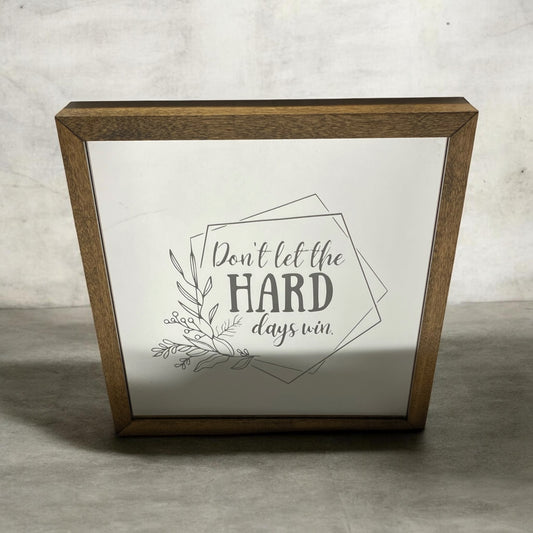 Don't Let The Hard Days Win Mirror Light Box