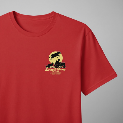 Doing It Wrong Dairy Enterprise T-Shirt