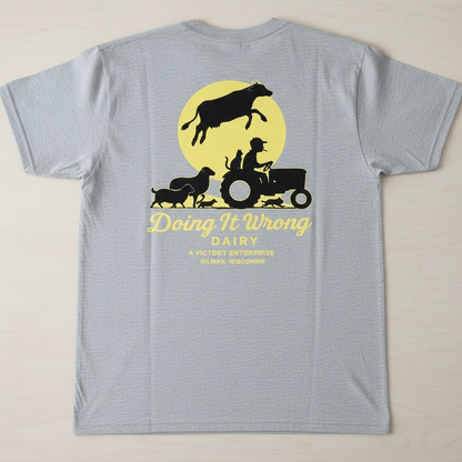 Doing It Wrong Dairy Enterprise T-Shirt