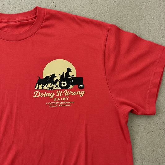Doing It Wrong Dairy Enterprise T-Shirt (calves running logo)